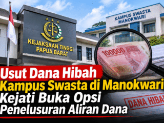 Usut Dana Hibah Kampus Swasta di Manokwari, Kejati Buka Opsi Penelusuran Aliran Dana